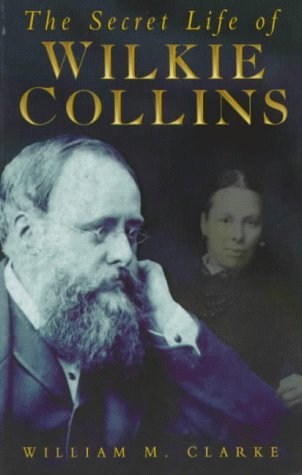 Stock image for The Secret Life of Wilkie Collins for sale by WorldofBooks