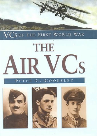 Stock image for The Air VCs (VCs of the First World War) for sale by WorldofBooks