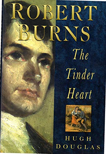 Stock image for Robert Burns: The Tinder Heart for sale by Wonder Book