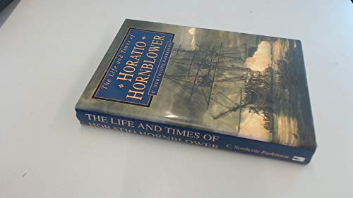 Beispielbild fr The Life and Times of Horatio Hornblower zum Verkauf von WorldofBooks