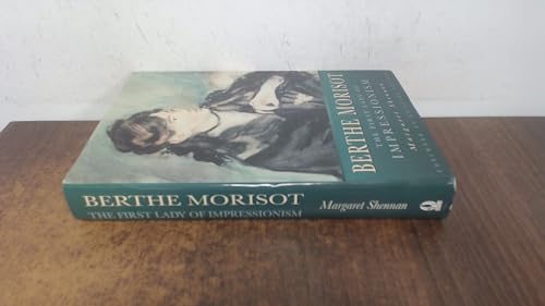 Stock image for Berthe Morisot: The First Lady of Impressionism for sale by Invicta Books  P.B.F.A.