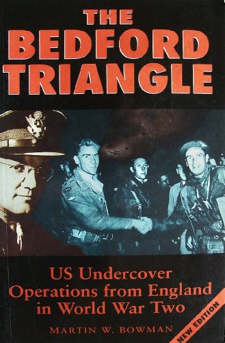 9780750912297: The Bedford Triangle: U.S. Undercover Operations from England in World War 2 (Military series)