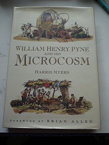 Beispielbild fr William Henry Pyne and his Microcosm zum Verkauf von Antiquarius / Antiquariat Hackelbusch