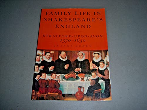 Beispielbild fr Family Life in Shakespeare's England: Stratford-upon-Avon, 1570-1630 zum Verkauf von WorldofBooks