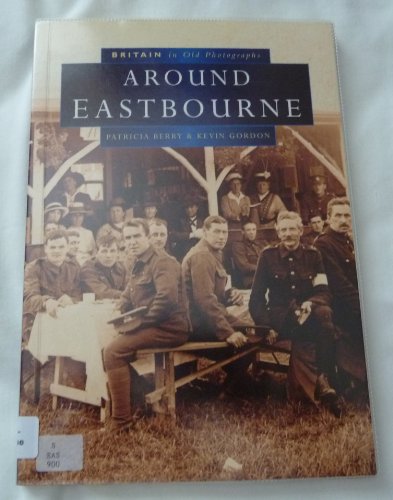 Beispielbild fr Eastbourne in Old Photographs (Britain in Old Photographs) zum Verkauf von WorldofBooks