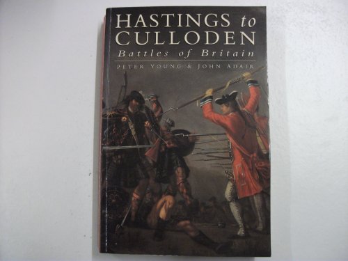 Beispielbild fr HASTINGS TO CULLODEN: BATTLES OF BRITAIN. zum Verkauf von Cambridge Rare Books