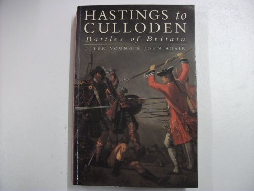 Stock image for Hastings to Culloden: Battles of Britain for sale by AwesomeBooks