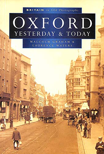 Stock image for Oxford Past and Present in Old Photographs (Britain in Old Photographs) for sale by WorldofBooks