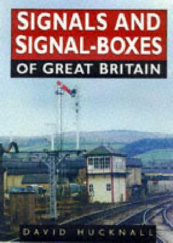 Imagen de archivo de Signals And Signal-Boxes Of Great Britain a la venta por Ridge Road Sight And Sound