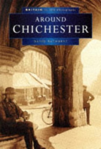 Beispielbild fr Around Chichester in Old Photographs (Britain in Old Photographs) zum Verkauf von WorldofBooks