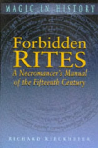 9780750913799: Forbidden Rites: Necromancer's Manual of the Fifteenth Century (Magin in History Series)