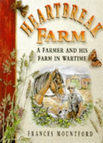 Stock image for Heartbreak Farm: A Farmer and His Farm in Wartime for sale by WorldofBooks