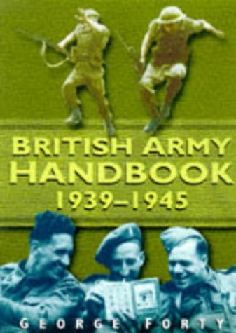 9780750914031: The British Army Handbook, 1939-1945