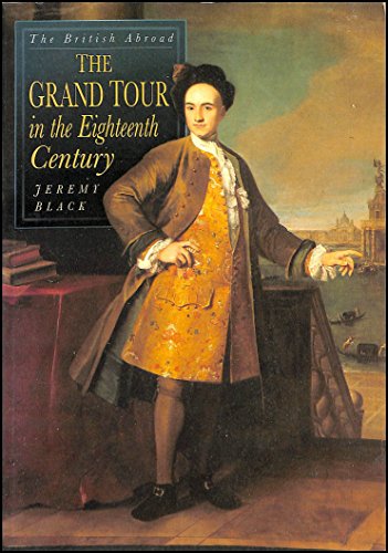 Beispielbild fr The British Abroad: Grand Tour in the Eighteenth Century zum Verkauf von Reuseabook