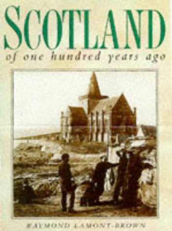 Beispielbild fr Scotland of One Hundred Years Ago zum Verkauf von Better World Books
