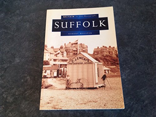 Imagen de archivo de Suffolk in Old Photographs (Britain in Old Photographs) a la venta por WorldofBooks