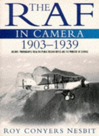 Stock image for 1903-39 (v. 1) (The RAF in camera series) for sale by WorldofBooks
