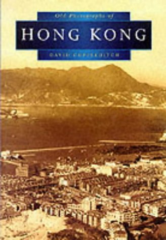 9780750915427: Hong Kong in Old Photographs (Britain in Old Photographs)