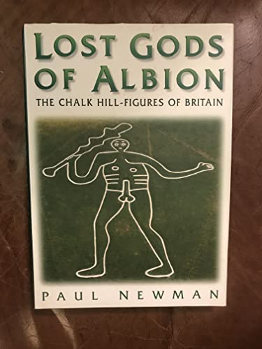 9780750915632: Lost Gods of Albion: The Chalk Hill-Figures of Britain