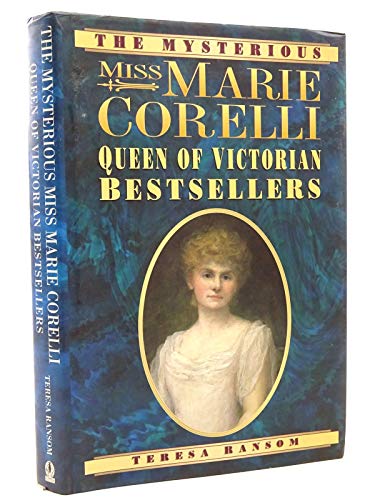 9780750915700: The Mysterious Miss Marie Corelli: Queen of Victorian Bestsellers