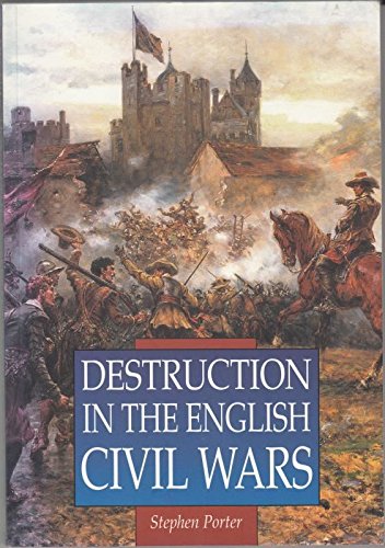 9780750915854: Destruction in the English Civil Wars (Illustrated History Paperbacks)