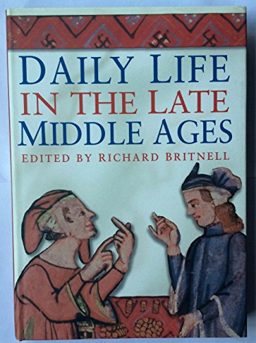 Beispielbild fr Daily Life in the Late Middle Ages zum Verkauf von WorldofBooks
