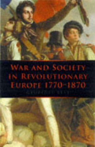 Stock image for War and Society in Revolutionary Europe 1770-1870 for sale by Better World Books