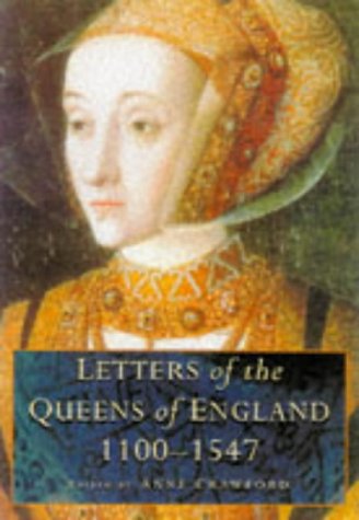 9780750916066: Letters of the Queens of England, 1100-1547