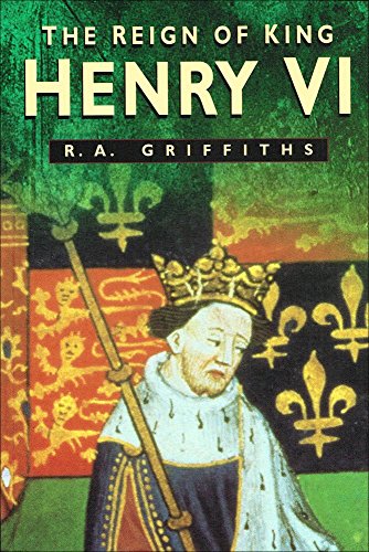 Imagen de archivo de The Reign of King Henry VI (Sutton history paperbacks) a la venta por WorldofBooks