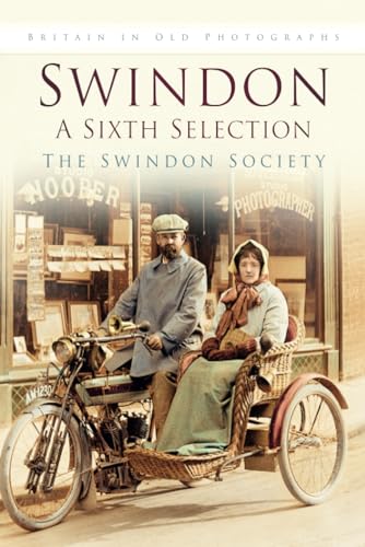 Stock image for SWINDON : A SIXTH SELECTION for sale by Richard Sylvanus Williams (Est 1976)