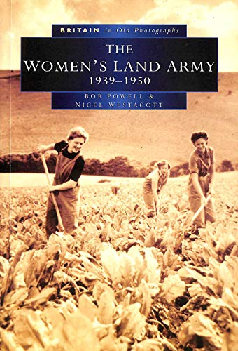 Womens Land Army 1950 (9780750916721) by Powell, Bob
