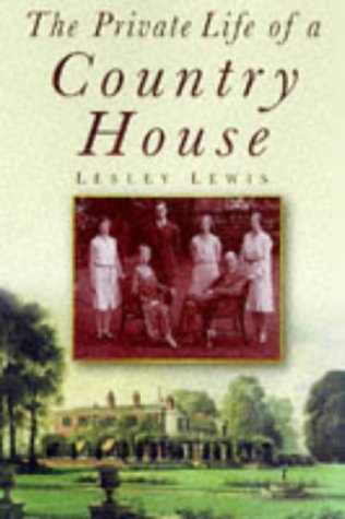 9780750916783: The Private Life of a Country House