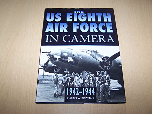 Beispielbild fr The Us 8th Air Force in Camera: Pearl Harbor to D-Day 1942-1944 zum Verkauf von Books From California