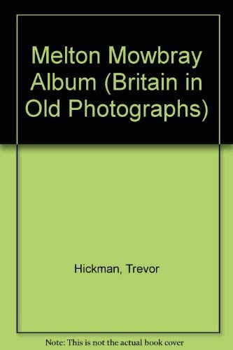 Stock image for Melton Mowbray Album (Britain in Old Photographs) for sale by WorldofBooks