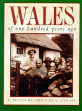 Stock image for Wales of One Hundred Years Ago (Sutton Illustrated History Paperbacks) for sale by Wonder Book