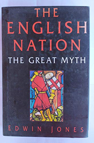 Imagen de archivo de The English Nation: The Great Myth a la venta por WorldofBooks