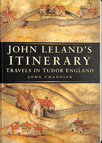 Beispielbild fr John Leland's Itinerary: Travels in Tudor England zum Verkauf von WorldofBooks