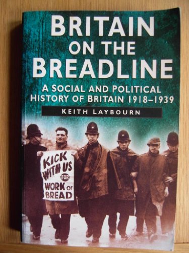 Stock image for Britain on the Breadline : A Social and Political History of Britain, 1918-1939 for sale by Better World Books