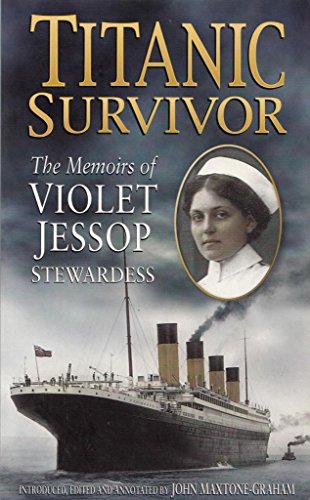 Beispielbild fr Titanic Survivor: The Memoirs of Violet Jessop Stewardess zum Verkauf von WorldofBooks
