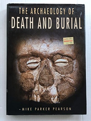 9780750917773: Archaeology of Death and Burial