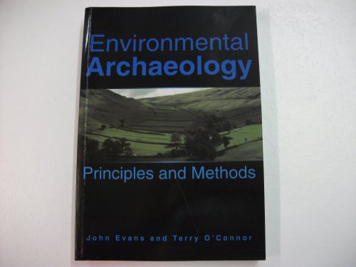 ENVIRONMENTAL ARCHAEOLOGY : Principles and Methods