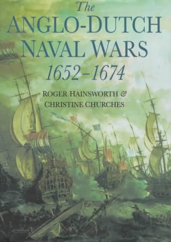 Stock image for The Anglo-Dutch Naval Wars 1652-1674 for sale by Night Heron Books