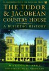 Imagen de archivo de The Tudor Jacobean Country House: A Building History a la venta por Books of the Smoky Mountains
