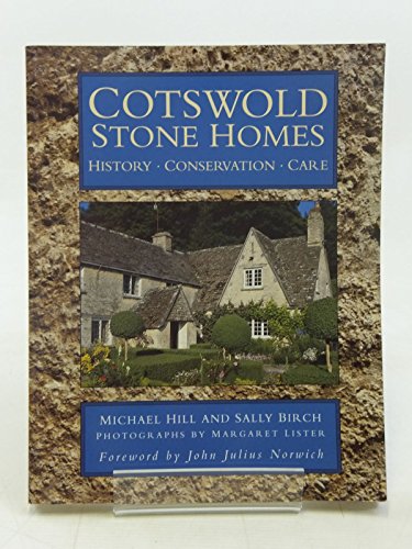 Beispielbild fr Cotswold Stone Homes: History, Conservation, Care zum Verkauf von Idaho Youth Ranch Books
