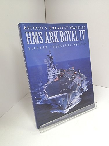 Imagen de archivo de Britains Greatest Warship: Hms Ark Royal IV a la venta por Wonder Book