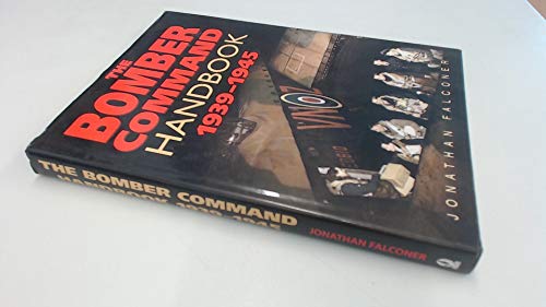 Stock image for The Bomber Command Handbook 1939-1945 for sale by Hay-on-Wye Booksellers