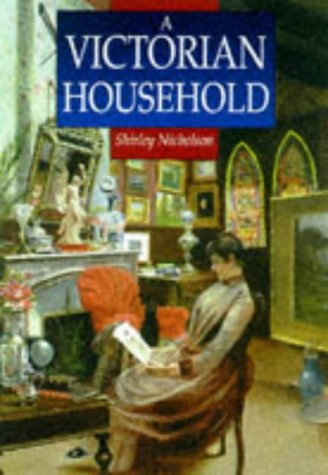 Stock image for A Victorian Household: Based on the Diaries of Marion Sambourne (Sutton Illustrated History Paperbacks) for sale by WorldofBooks