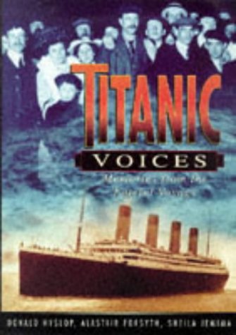 Stock image for Titanic Voices; Memories from the Fateful Voyage for sale by Scorpio Books, IOBA