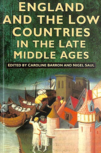 Stock image for England and the Low Countries in the Late Middle Ages for sale by R.D.HOOKER