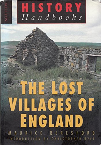 9780750918480: The Lost Villages of England (Sutton History Handbooks)